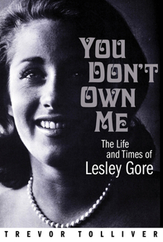 Hardcover You Don't Own Me: The Life and Times of Lesley Gore Book