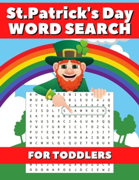 Paperback St.Patrick's Day Word Search For Toddlers: Search & Find Word Puzzles and More Activity Book