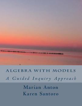 Paperback Algebra with Models: A Guided Inquiry Approach Book