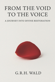 Paperback From the Void to the Voice: A Journey into Devine Restoration Book