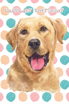 Paperback Labrador retriever: Notebook, Blank Lined Page, 6x9 Inches, 100 Pages Book