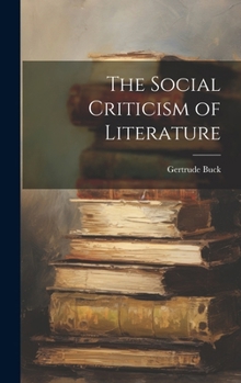 Hardcover The Social Criticism of Literature Book