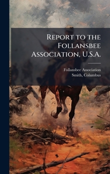 Hardcover Report to the Follansbee Association, U.S.A. Book