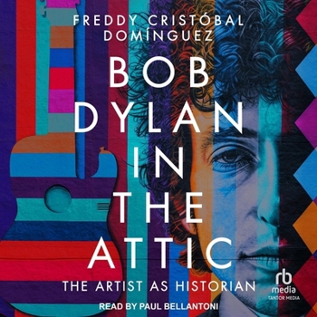 MP3 CD Bob Dylan in the Attic: The Artist as Historian Book