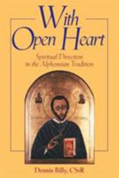 Paperback With Open Heart: Spiritual Direction in the Alphonsian Tradition Book