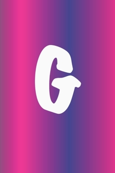 G  : Monogram Initial G Notebook for Girls and Women, Rainbow White 6 x. 9: Personalized Alphabet lined Notebook journal- organize your ideas - 120 Pages