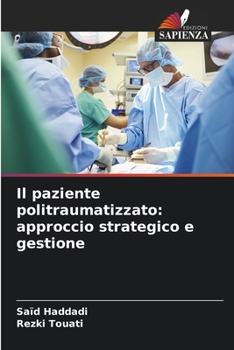 Paperback Il paziente politraumatizzato: approccio strategico e gestione [Italian] Book