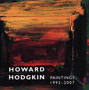 Hardcover Howard Hodgkin, Paintings 1992-2007 Book