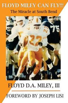 Paperback Floyd Miley Can Fly: The Miracle at South Bend Book