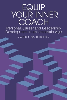 Paperback Equip Your Inner Coach: Personal, Career and Leadership Development in an Uncertain Age Book