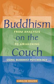 Paperback Buddhism on the Couch: From Analysis to Awakening Using Buddhist Psychology Book