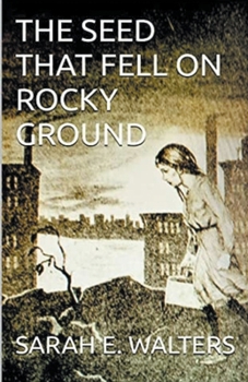 Paperback The Seed That Fell On Rocky Ground Book