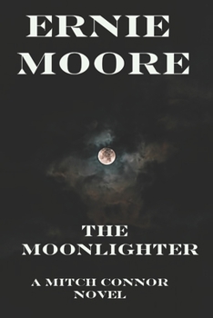 Paperback The Moonlighter: A Mitch Connor Novel Book