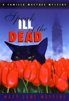 Speak Ill of the Dead (Camilla MacPhee, #1) - Book #1 of the Camilla MacPhee