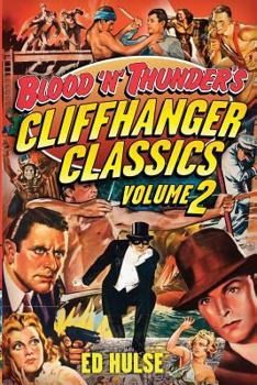 Paperback Blood 'n' Thunder's Cliffhanger Classics, Volume Two Book