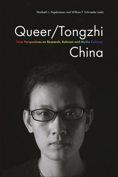 Paperback Queer/Tongzhi China: New Perspectives on Research, Activism, and Media Cultures Book