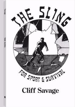 Paperback The Sling for Sport and Survival Book