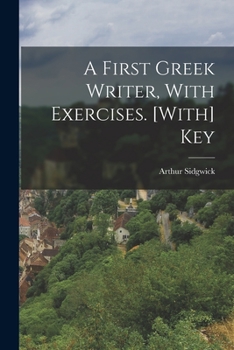 Paperback A First Greek Writer, With Exercises. [With] Key Book