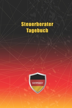 Steuerberater Tagebuch: Notizbuch, Notizblock, Buch mit 120 linierten Seiten für To-Do Listen - Tagebuch - Journal - Schulheft - Collegeblock (German Edition)