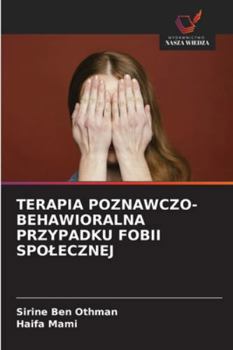 Terapia Poznawczo-Behawioralna Przypadku Fobii Spolecznej