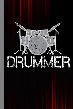 Paperback Drummer: Drums Instrumental Gift for Musicians (6x9) Music Notes Paper Book