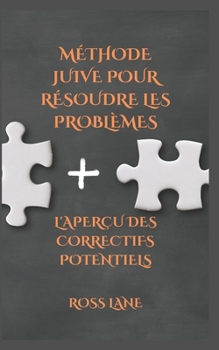 Paperback Méthode Juive Pour Résoudre Les Problèmes: L'Aperçu Des Correctifs Potentiels [French] Book