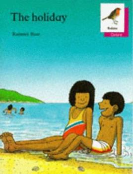 Oxford Reading Tree: Stages 6-10: Robins Storybooks: 9: The Holiday (Oxford Reading Tree)