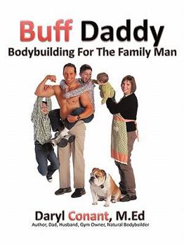 Paperback Buff Daddy: Bodybuilding For The Family Man Book