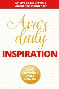 Paperback Ava's Daily Inspiration: Life Changing Daily Quotes Book