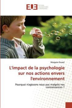 Paperback L'impact de la psychologie sur nos actions envers l'environnement [French] Book