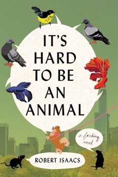 Paperback It's Hard to Be an Animal [Large Print] Book