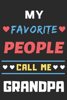 Paperback My Favorite People Call Me Grandpa: lined notebook, gift for father, grandpa Book