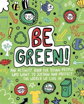 Paperback Be Green! Mindful Kids Global Citizen Book