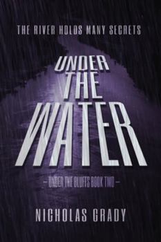 Paperback Under the Water: The river holds many secrets Book