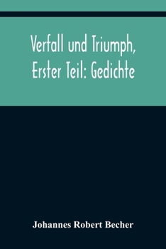 Paperback Verfall und Triumph, Erster Teil: Gedichte [German] Book