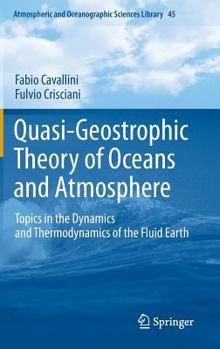 Hardcover Quasi-Geostrophic Theory of Oceans and Atmosphere: Topics in the Dynamics and Thermodynamics of the Fluid Earth Book