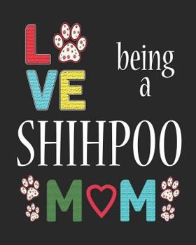 Paperback Love Being a Shihpoo Mom: 12 Month Planahead Shihpoo Book