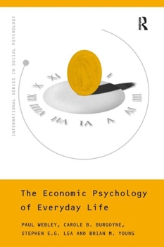 The Economic Psychology of Everyday Life - Book  of the International Series in Social Psychology