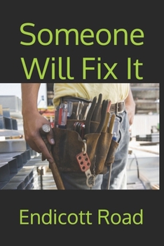 Paperback Someone Will Fix It Book