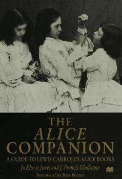 Hardcover The Alice Companion: A Guide to Lewis Carroll's "Alice" Books Book