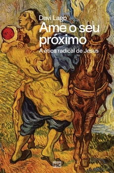 Paperback Ame o seu próximo: A ética radical de Jesus [Portuguese] Book