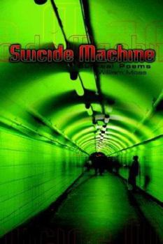 Paperback The Suicide Machine: Surreal Poems Book