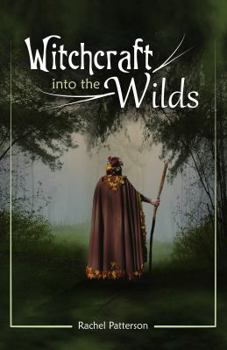 Paperback Witchcraft...Into the Wilds Book