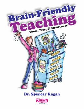 Paperback Brain Friendly Teaching: Tools, Tips & Structures Book