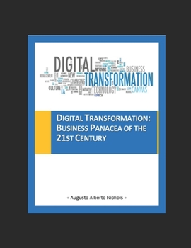 Paperback Digital Transformation: Business Panacea of the 21st Century Book