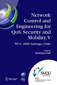Paperback Network Control and Engineering for Qos, Security and Mobility, V: Ifip 19th World Computer Congress, Tc-6, 5th Ifip International Conference on Netwo Book
