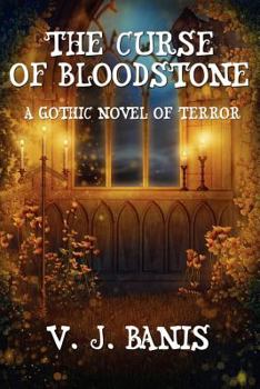 Paperback The Curse of Bloodstone: A Gothic Novel of Terror Book