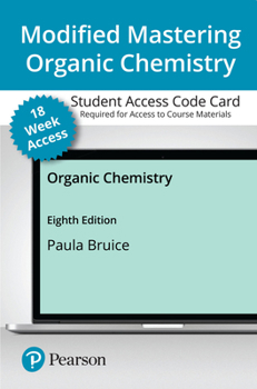 Printed Access Code Modified Mastering Chemistry with Pearson Etext -- Access Card -- For Organic Chemistry (18-Weeks) Book