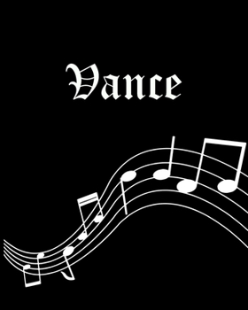 Vance: Sheet Music Note Manuscript Notebook Paper | Personalized Custom First Name Cover | Musician Composer Instrument Composition Book | 12 Staves a ... | Create, Compose & Write Creative Songs