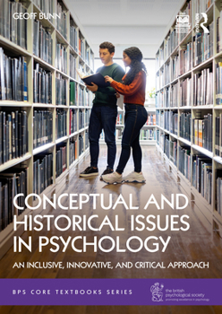 Paperback Conceptual and Historical Issues in Psychology: An Inclusive, Innovative, and Critical Approach Book